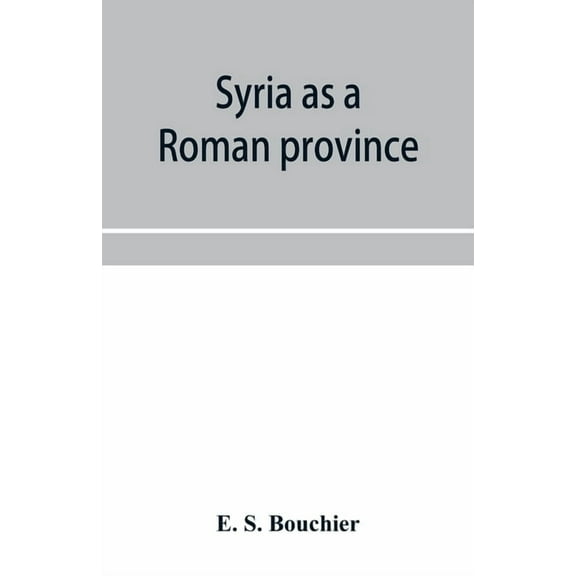 Syria as a Roman province, (Paperback)