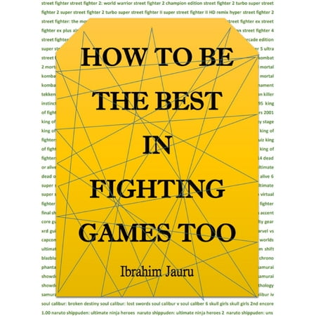How to Be the Best in Fighting Games Too - eBook (Best Fighting Games List)