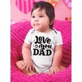 thumbnail image 2 of Love You Dad Bodysuit Infant -Smartprints Designs,  12 Months, 2 of 4