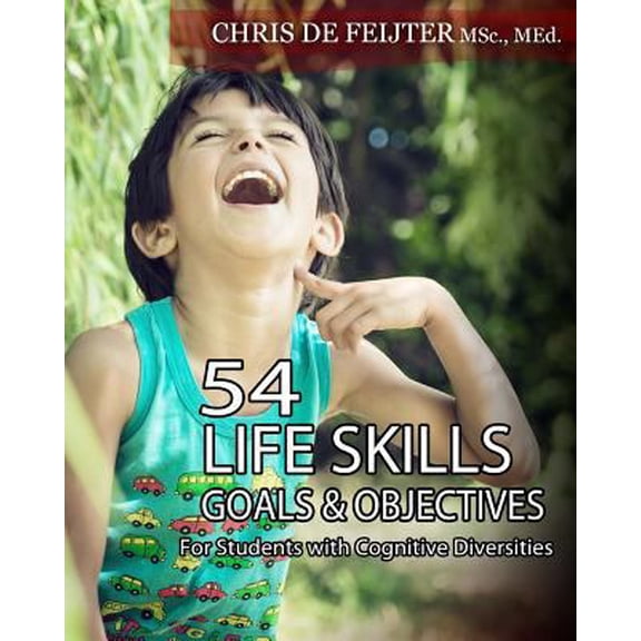 Pre-Owned 54 Life Skills Goals and Objectives For Students with Cognitive Diversities (Paperback) 149218523X 9781492185239
