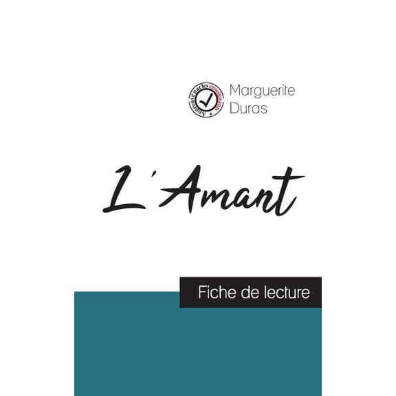 L'Amant de Marguerite Duras (fiche de lecture et analyse complète de l'oeuvre), (Paperback)