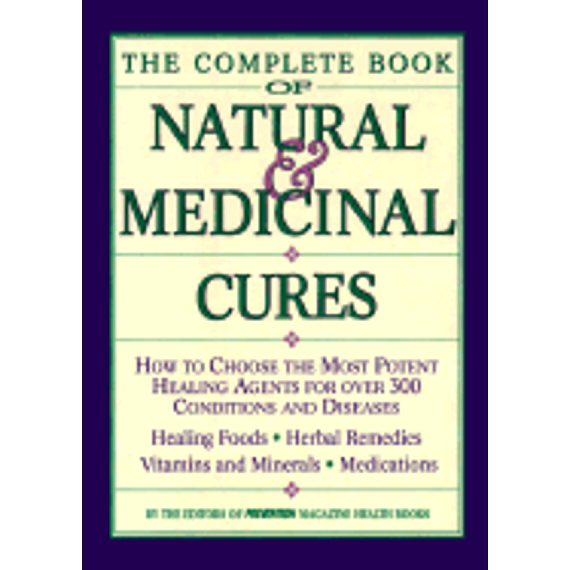 The Complete Book of Natural & Medicinal Cures by Edited by Prevention Magazine (Hardcover), English