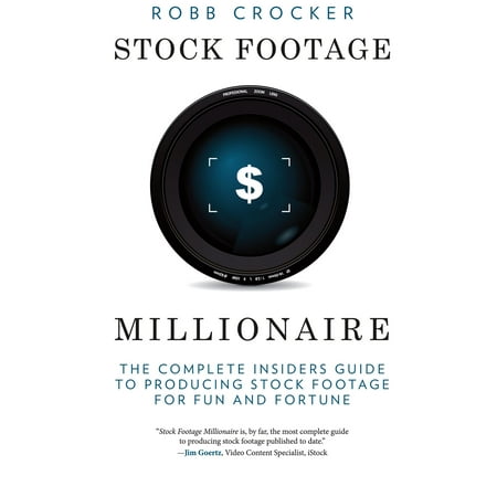 Stock Footage Millionaire - eBook (Best Stock Footage Agency)