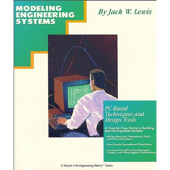 Pre-Owned Modeling Engineering Systems: PC-Based Techniques and Design Tools (Engineering Mentor Series) (Hardcover) 1878707086 9781878707086