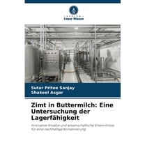 Zimt in Buttermilch: Eine Untersuchung der LagerfÃ¤higkeit, (Paperback)