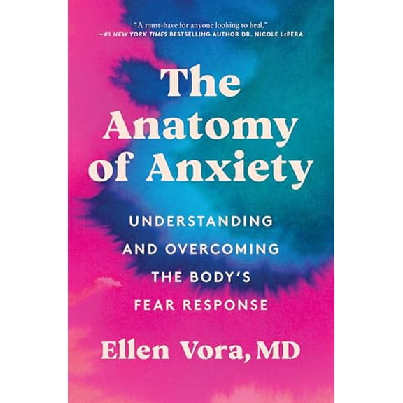 Pre-Owned The Anatomy of Anxiety: Understanding and Overcoming the Body's Fear Response (Paperback) 0063075105 9780063075108