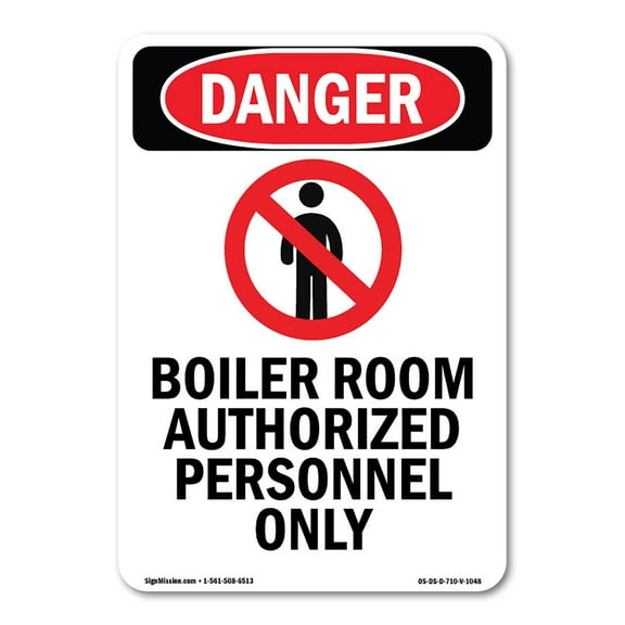 OSHA Danger Sign -  Boiler Room Authorized | Decal | Protect Your Business, Construction Site, Warehouse & Shop Area |  Made in The USA