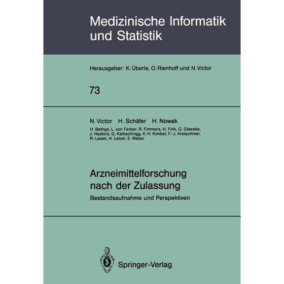 Medizinische Informatik, Biometrie Und E Arzneimittelforschung Nach Der Zulassung: Bestandsaufnahme Und Perspektiven, Book 73, (Paperback)