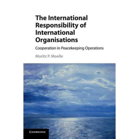 The International Responsibility of International Organisations, (Paperback)