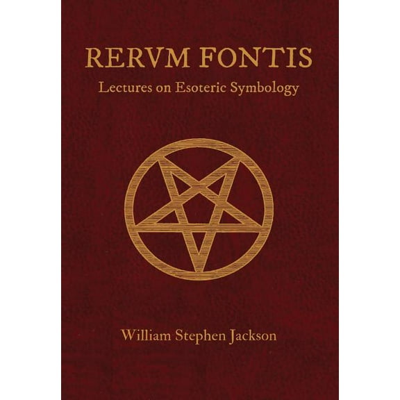 RERUM FONTIS Lectures on Esoteric Symbology (Hardcover)