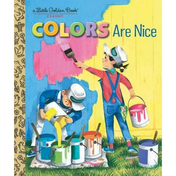 Pre-Owned Colors Are Nice (Hardcover) 1524771619 9781524771614