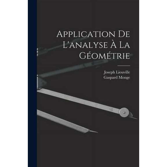 Application De L'analyse À La Géométrie (Paperback)