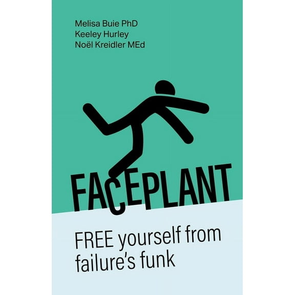 Faceplant: Free Yourself from Failure's Funk, (Hardcover)