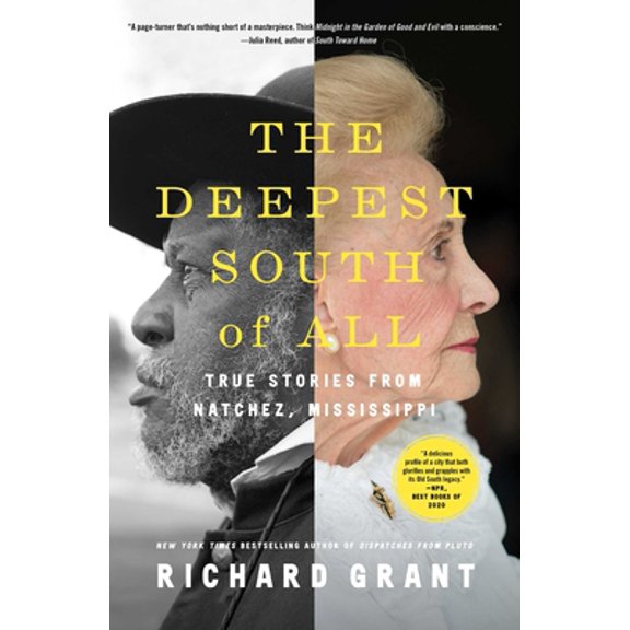 Pre-Owned The Deepest South of All: True Stories from Natchez, Mississippi (Hardcover) 1501177826 9781501177828