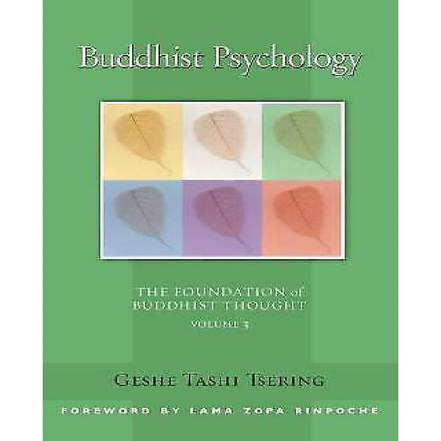 Buddhist Psychology: The Foundation of Buddhist Thought: Volume 3