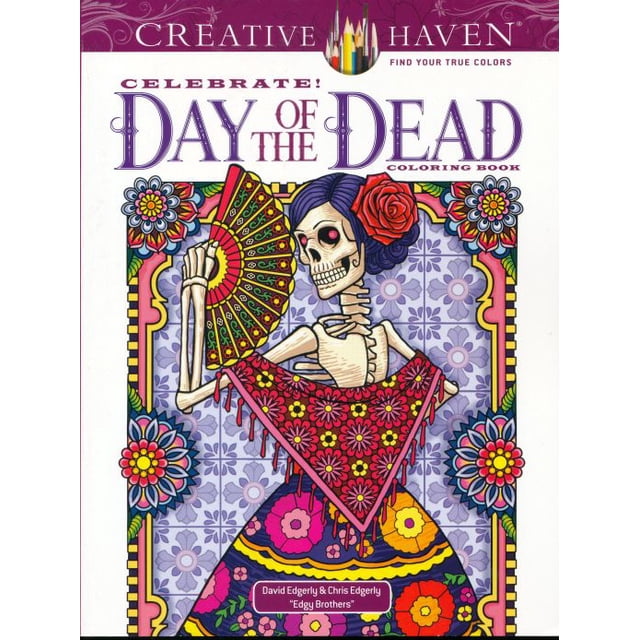 Creative haven. celebrate day of the dead coloring book