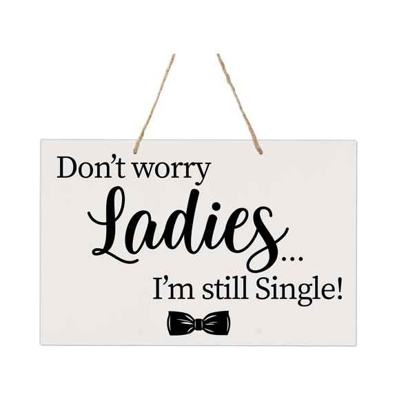 LifeSong Milestones Modern Wooden Rope Wall Sign 8x12 - Don’t Worry Ladies (Ribbon)