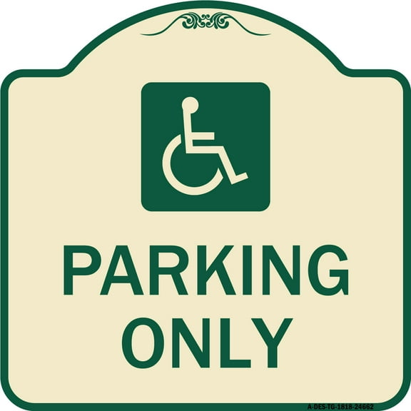 SignMission Designer Series Sign - (ADA Compliant) Parking Only (Accessible Symbol) | Tan & Green 18" X 18" Heavy-Gauge Aluminum Architectural Sign | Made in the USA