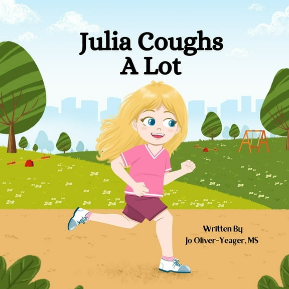 Julia Coughs A Lot, (Paperback)