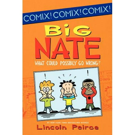 Big Nate: What Could Possibly Go Wrong?