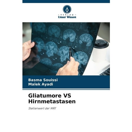 Gliatumore VS Hirnmetastasen, (Paperback)