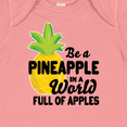 thumbnail image 4 of Inktastic Be a Pineapple in a World Full of Apples Boys or Girls Baby Bodysuit, 4 of 5