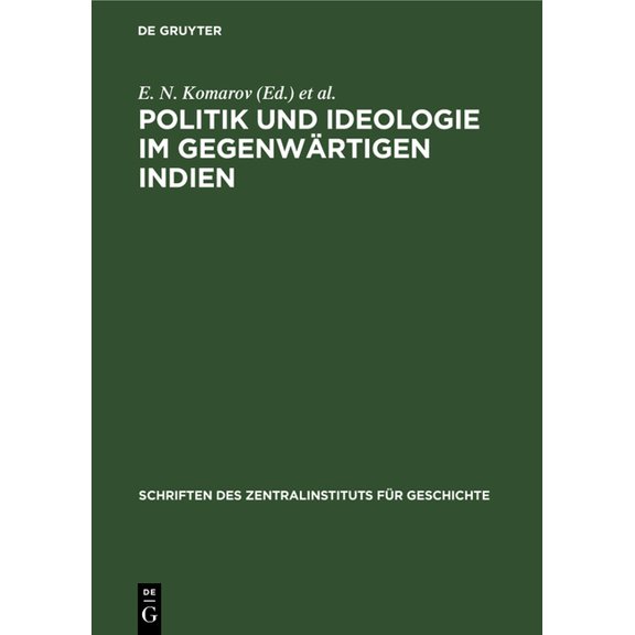 Akademie Der Wissenschaften Der Ddr. Sch Politik Und Ideologie Im Gegenwärtigen Indien, Book 46, (Hardcover)
