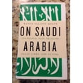 thumbnail image 1 of On Saudi Arabia: Its People, Past, Religion, Fault Lines--and Future, 1 of 2