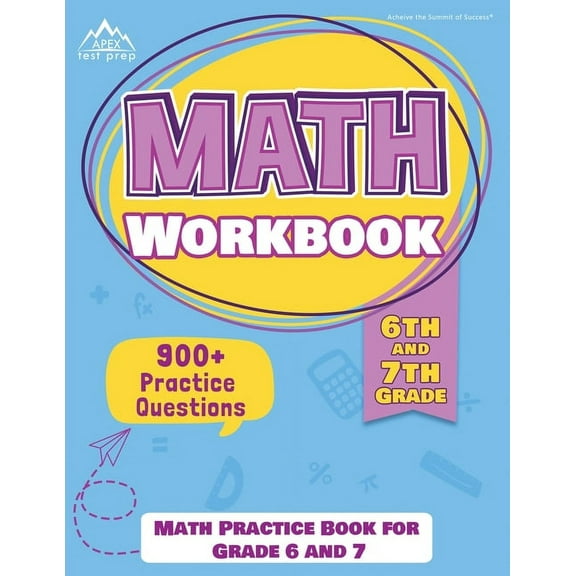 6th and 7th Grade Math Workbook: Math Practice Book for Grade 6 and 7 [New Edition Includes 900] Practice Questions], (Paperback)