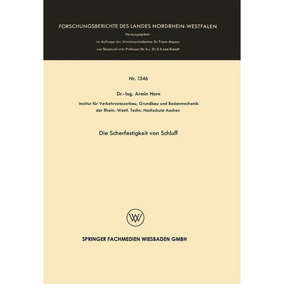 Forschungsberichte Des Landes Nordrhein- Die Scherfestigkeit Von Schluff, Book 1346, (Paperback)