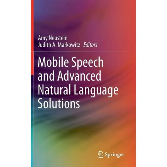 Mobile Speech and Advanced Natural Language Solutions, (Hardcover)