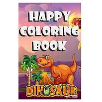 happy coloring book dinosaur : coloring book for kids 4-8 years old (Paperback)