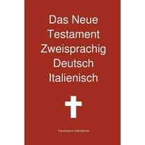 Das Neue Testament Zweisprachig, Deutsch - Italienisch (Paperback)