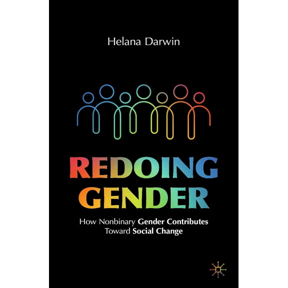 Pre-Owned Redoing Gender: How Nonbinary Gender Contributes Toward Social Change (Paperback) 3030836169 9783030836160