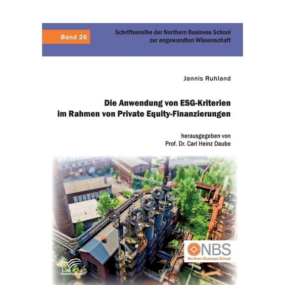 Die Anwendung von ESG-Kriterien im Rahmen von Private Equity-Finanzierungen (Paperback)
