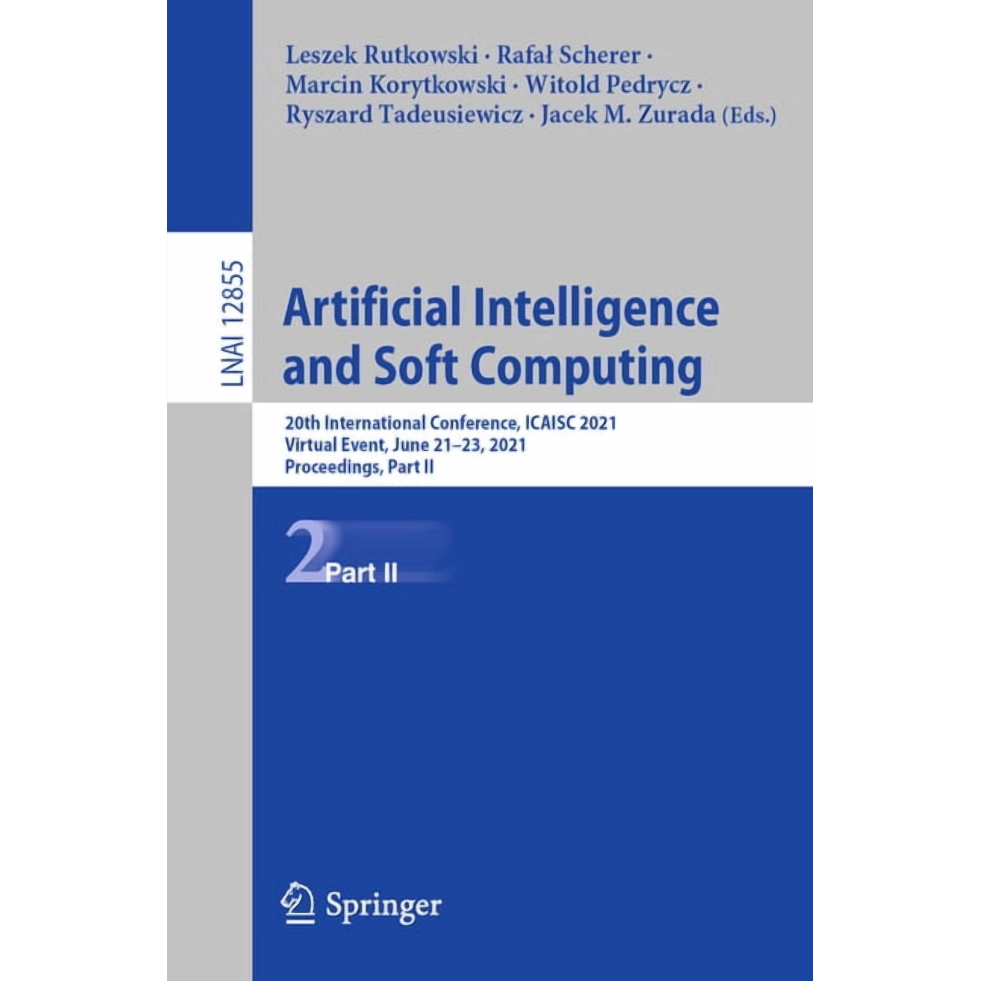 Artificial Intelligence and Soft Computing: 20th International Conference Icaisc 2021 Virtual Event June 21-23 2021 (Paperback)