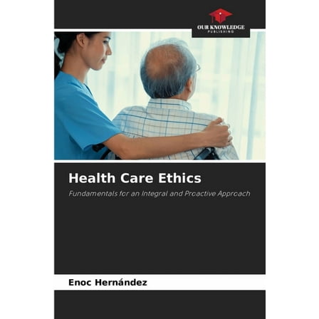 Health Care Ethics, (Paperback)