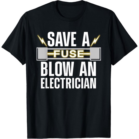 Funny Electrician Art Men Women Electrical Fuse Engineers T-Shirt