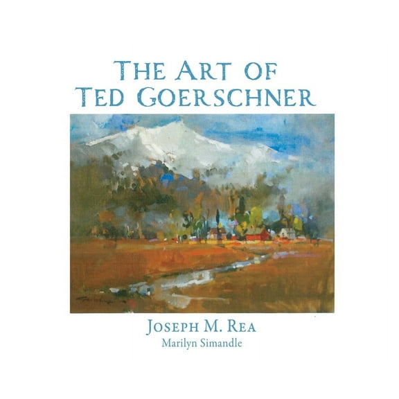 The Art of Ted Goerschner, (Hardcover)