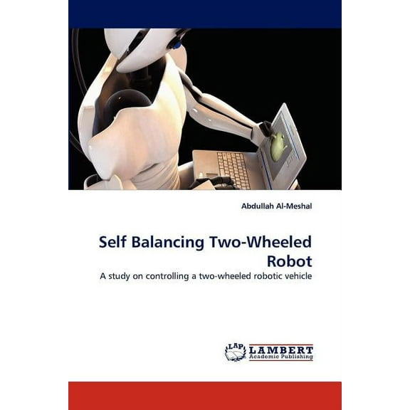 Self Balancing Two-Wheeled Robot (Paperback)