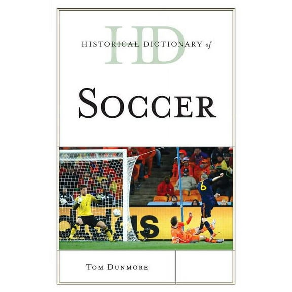 Historical Dictionaries of Sports Historical Dictionary of Soccer, (Paperback)