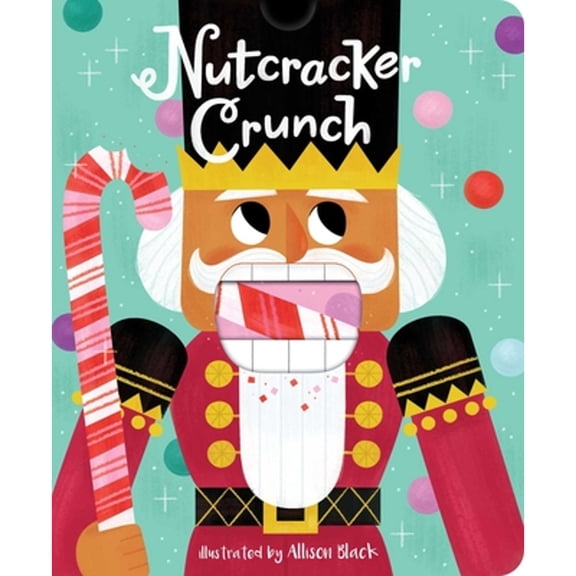 Nutcracker Crunch (Board book) 1499812094 9781499812091
