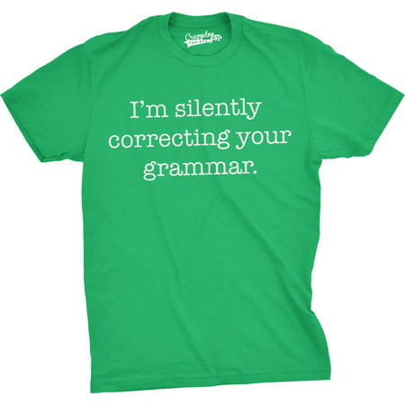 Mens Silently Correcting Your Grammar Funny T Shirt Nerdy Sarcastic Tee For (Best Gifts For Nerdy Boyfriend)