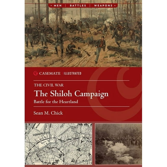 Casemate Illustrated The Shiloh Campaign, 1862: Battle for the Heartland, (Paperback)