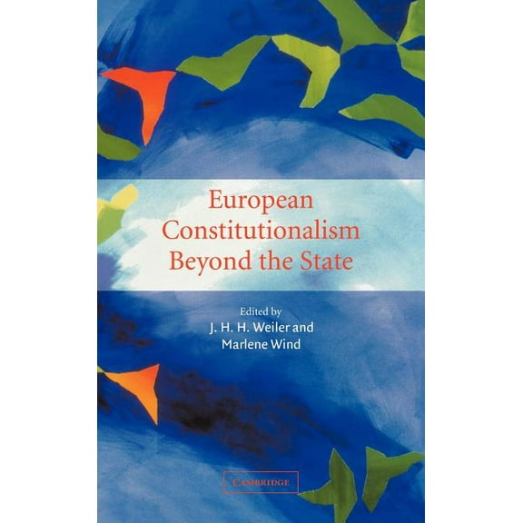 European Constitutionalism Beyond the State, (Hardcover)