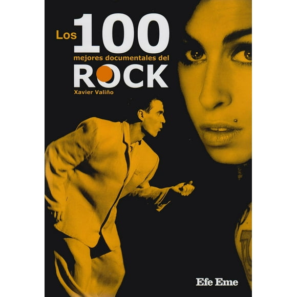 Libro Los 100 Mejores Documentales Del Rock Tapa Blanda, Autor Xavier Valiño, Editorial Efe Eme