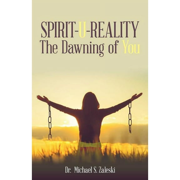 Spirit-U-Reality: The Dawning of You (Paperback)