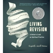 Living Revision: A Writer's Craft as Spiritual Practice [Paperback - Used]