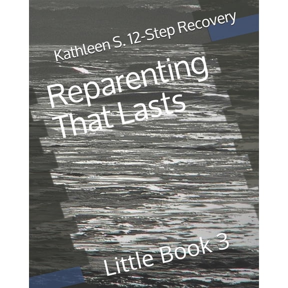 Reparenting That Lasts: Little Book 3, (Paperback)