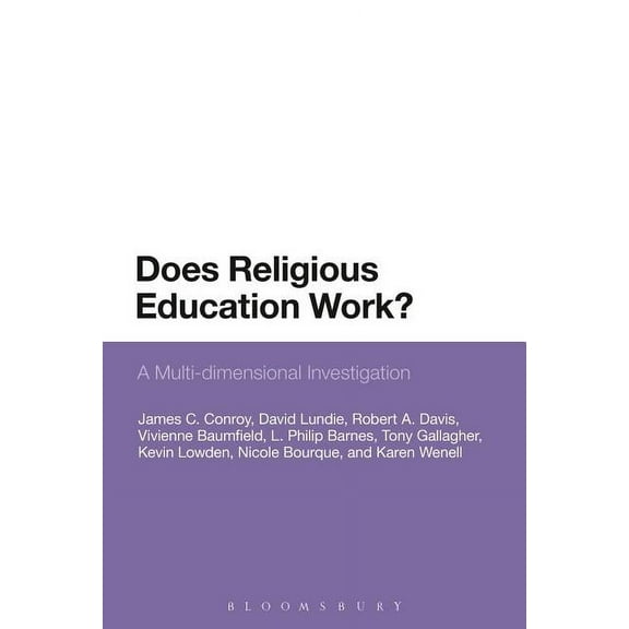 Does Religious Education Work?: A Multi-Dimensional Investigation, (Hardcover)